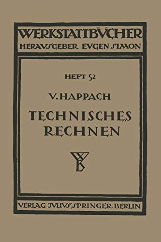 Technisches Rechnen: Eine Sammlung von Rechenregeln, Formeln und Beispielen zum Gebrauch in Werkstatt, Büro und Schule (Werkstattbücher) (German Edition) (Werkstattbücher, 52, Band 52)