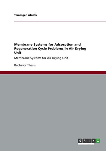 Membrane Systems for Adsorption and Regeneration Cycle Problems in Air Drying Unit: Membrane Systems for Air Drying Unit