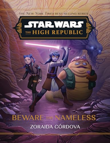 Star Wars: The High Republic: Beware the Nameless (Star Wars: The High Republic (Middle Grade), Band 7)