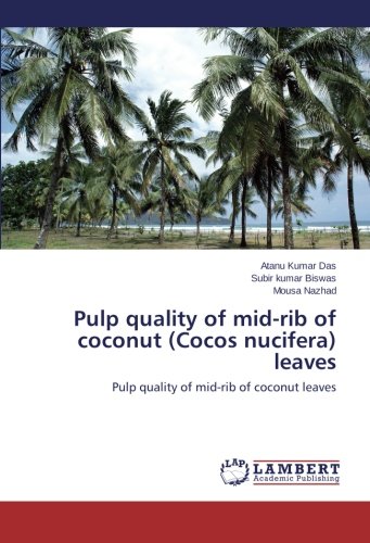 Pulp quality of mid-rib of coconut (Cocos nucifera) leaves: Pulp quality of mid-rib of coconut leaves
