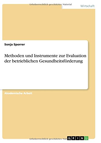 Methoden und Instrumente zur Evaluation der betrieblichen Gesundheitsförderung