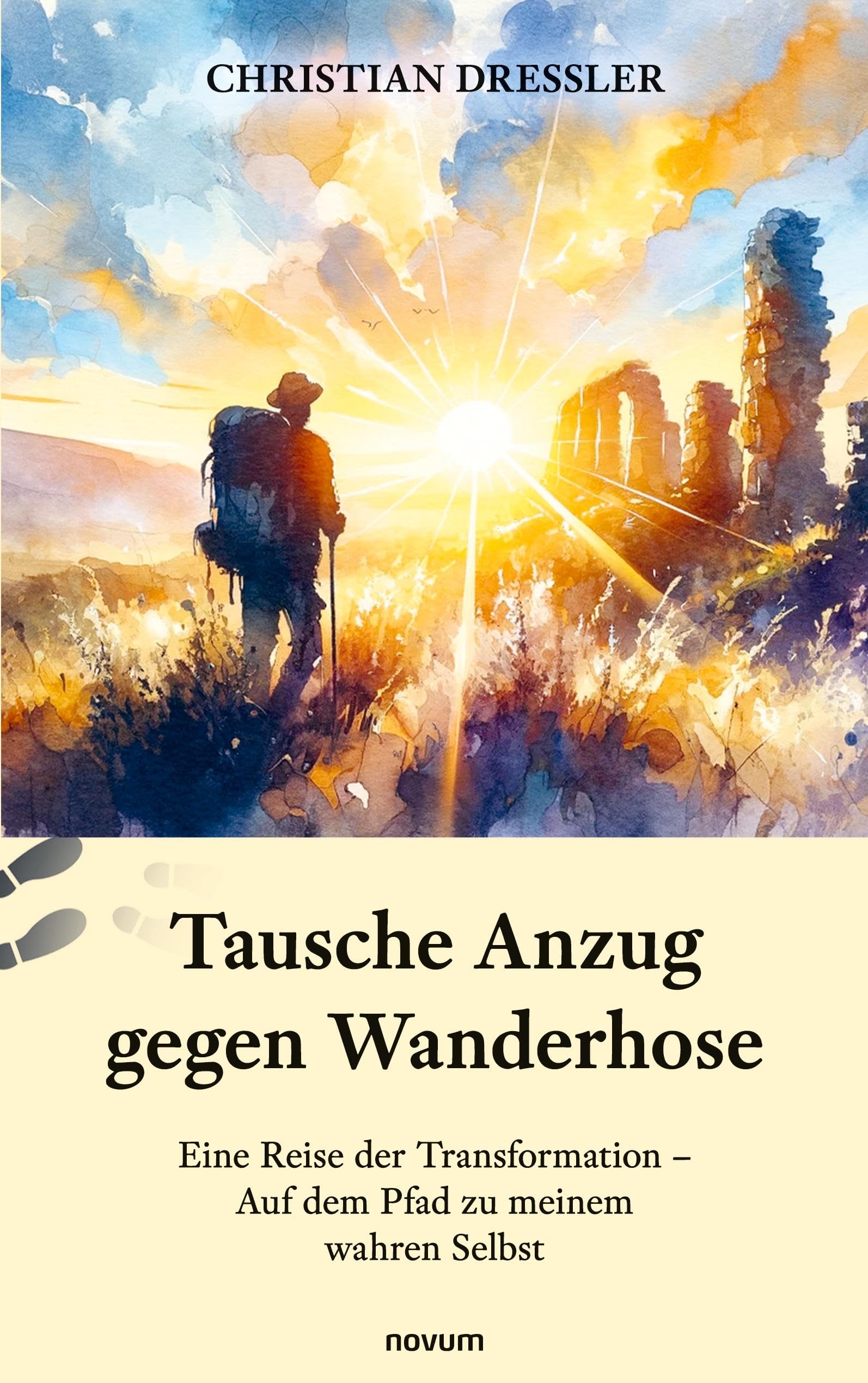 Tausche Anzug gegen Wanderhose: Eine Reise der Transformation – Auf dem Pfad zu meinem wahren Selbst