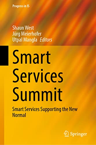Smart Services Summit: Smart Services Supporting the New Normal (Progress in IS)