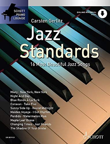 Jazz Standards: The 16 Most Beautiful Jazz Songs. Klavier. Ausgabe mit Online-Audiodatei. (Schott Piano Lounge)