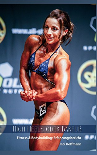 HIGH HEELS ODER BARFUß: Fitness & Bodybuilding: Erfahrungsbericht