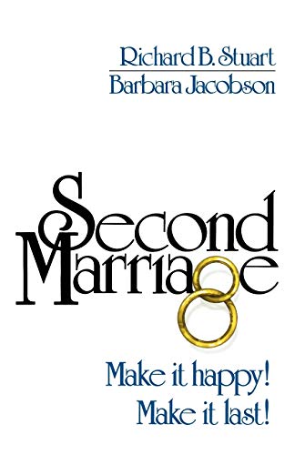 Second Marriage: Make It Happy! Make It Last!