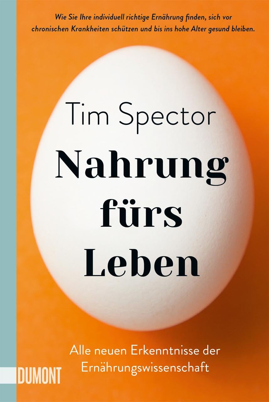 Nahrung fürs Leben: Alle neuen Erkenntnisse der Ernährungswissenschaft - wie Sie Ihre individuell richtige Ernährung finden, sich vor chronischen ... und bis ins hohe Alter gesund bleiben