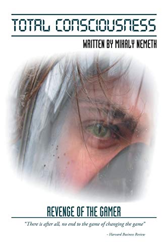 Total Consciousness: Revenge of the Gamer