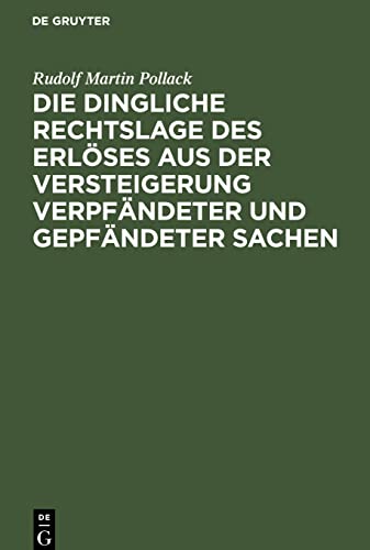 Die dingliche Rechtslage des Erlöses aus der Versteigerung verpfändeter und gepfändeter Sachen