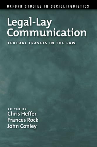Legal-Lay Communication: Textual Travels In The Law (Oxford Studies In Sociolinguistics)