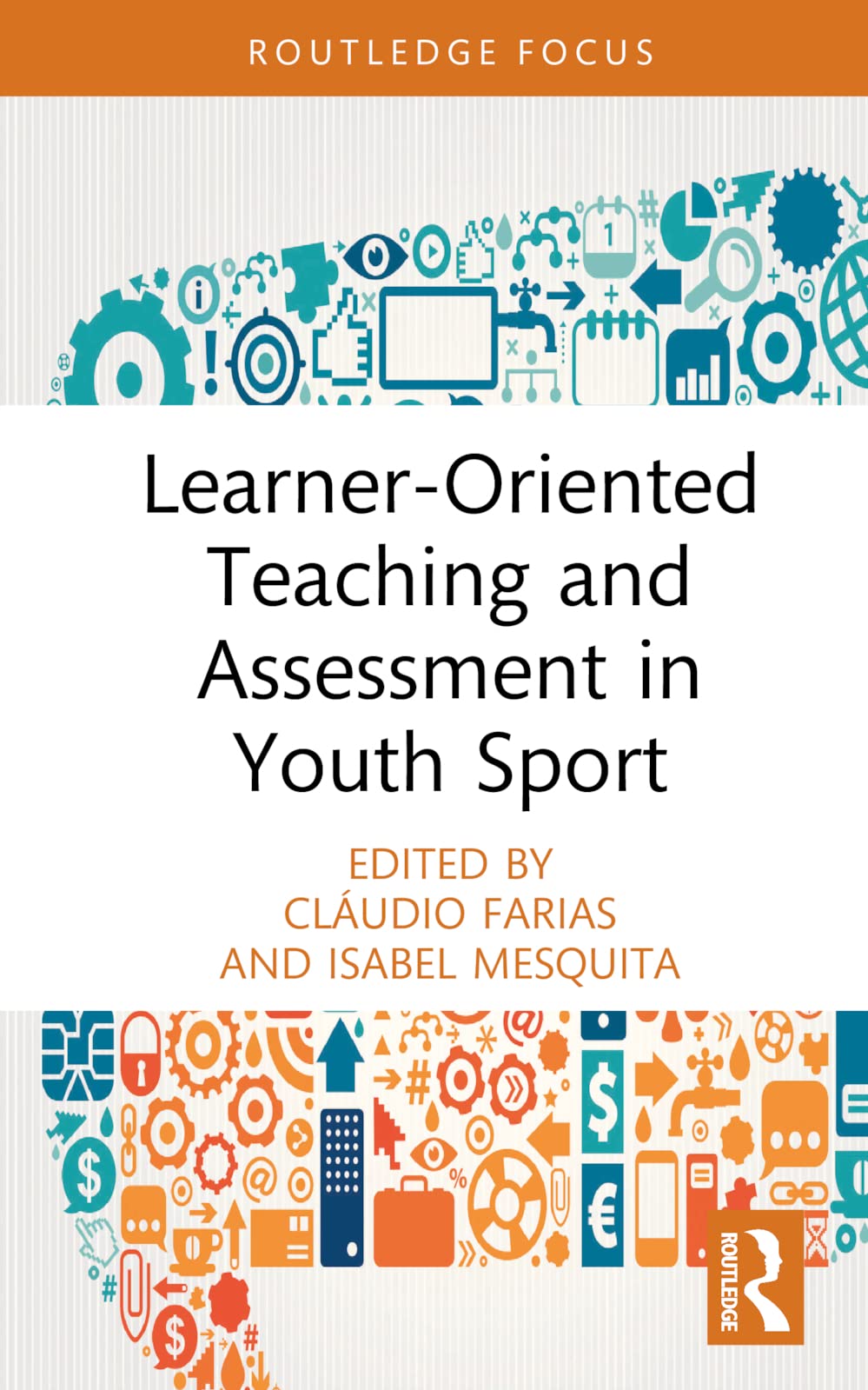 Learner-Oriented Teaching and Assessment in Youth Sport (Routledge Focus on Sport Pedagogy)