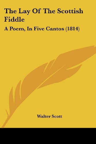 The Lay of the Scottish Fiddle: A Poem, in Five Cantos (1814)