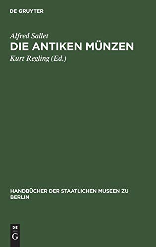 Die antiken Münzen (Handbücher der Staatlichen Museen zu Berlin, 6, Band 6)