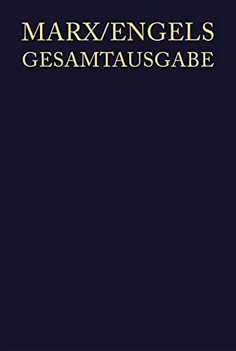 Karl Marx; Friedrich Engels: Gesamtausgabe (MEGA). Werke, Artikel, Entwürfe: September 1857 bis Dezember 1858