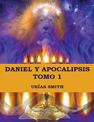 Daniel y Apocalipsis Tomo 1: Comentario verso a verso (Las Profecías de Daniel y Apocalipsis, Band 1)