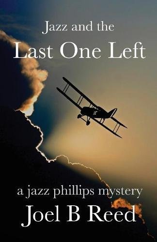 Jazz and the Last One Left: a jazz phillips mystery (Jazz Phillips Mysteries, Band 12)