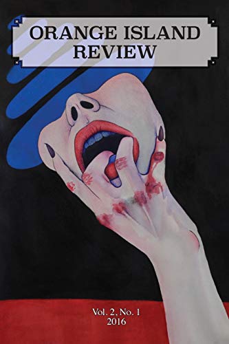 Orange Island Review: Vol. 2, No. 1 2016 (Orange Island Review, Volume 2,, Band 1)