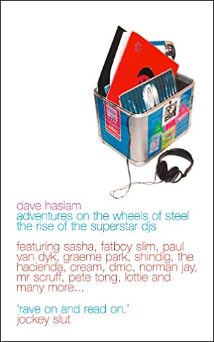 ADVENTURES ON THE WHEELS OF STEEL: The Rise of the Superstar DJs
