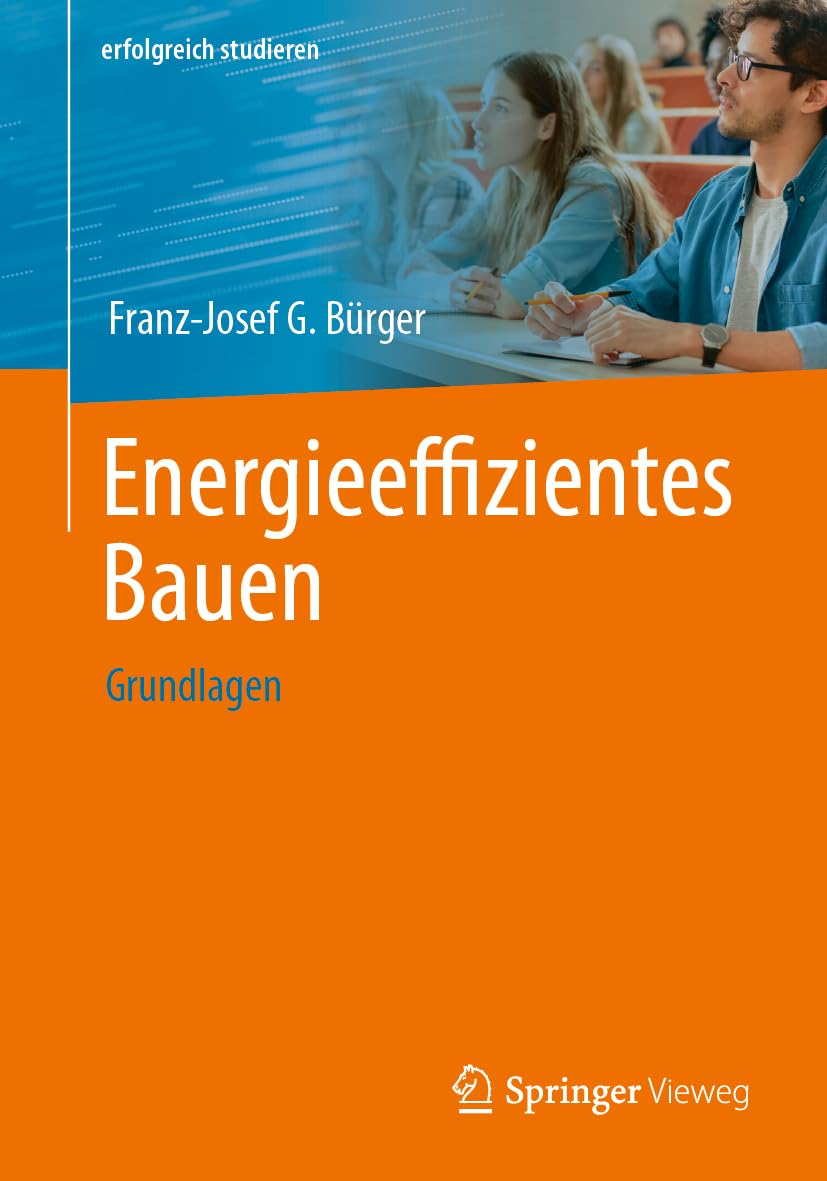 Energieeffizientes Bauen: Grundlagen (erfolgreich studieren)