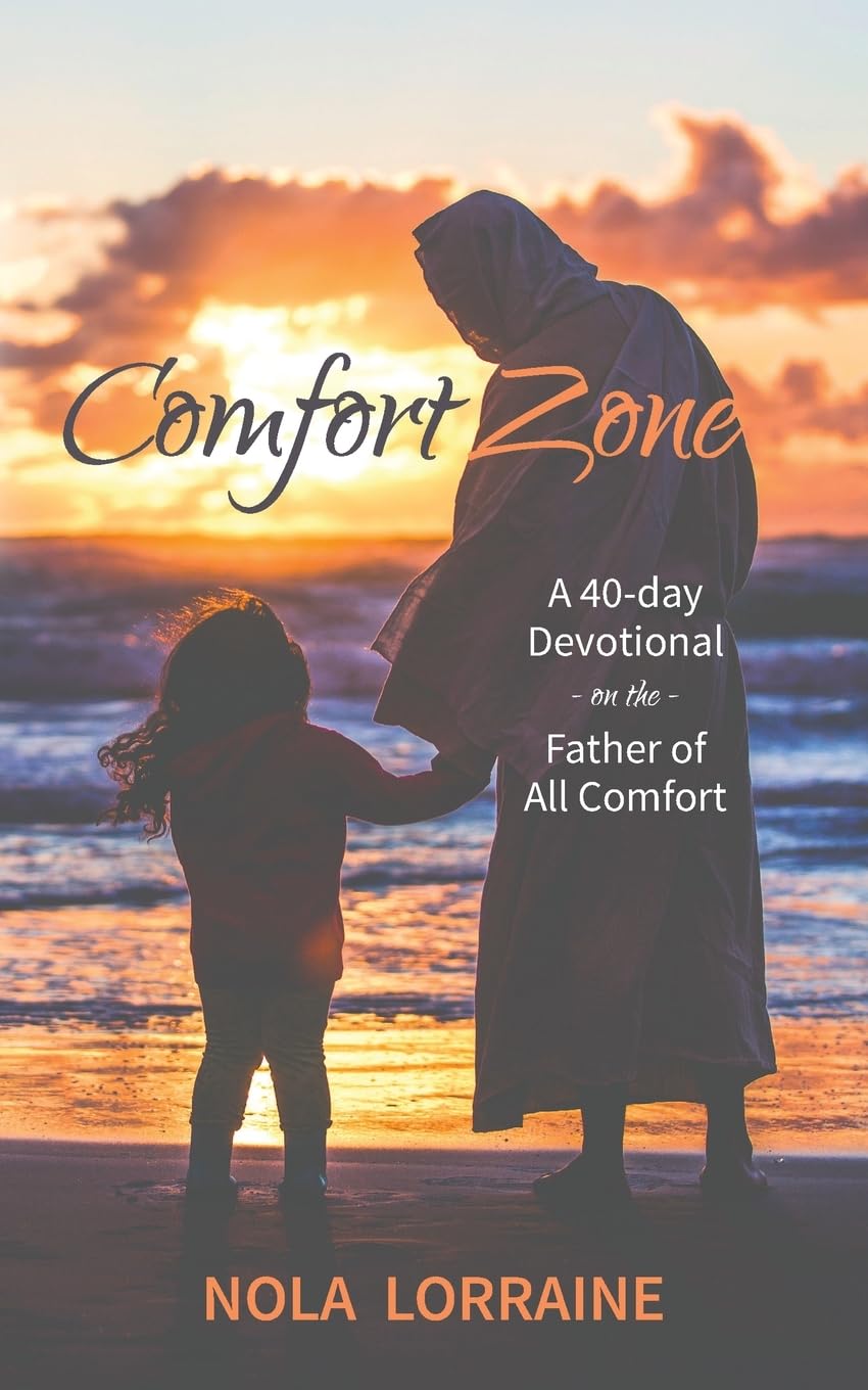 Comfort Zone: A 40-Day Devotional on the Father of All Comfort