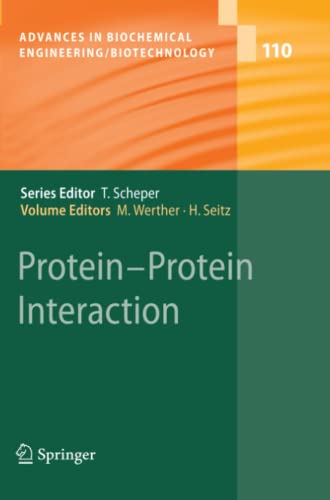 Protein - Protein Interaction (Advances in Biochemical Engineering/Biotechnology, Band 110)