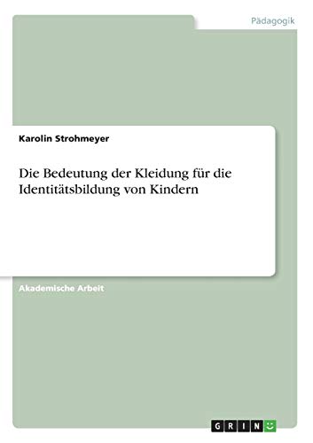Die Bedeutung der Kleidung für die Identitätsbildung von Kindern