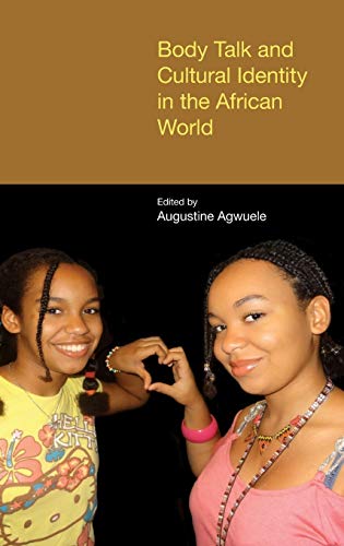 Body Talk (Body Talk and Cultural Identity in the African World)