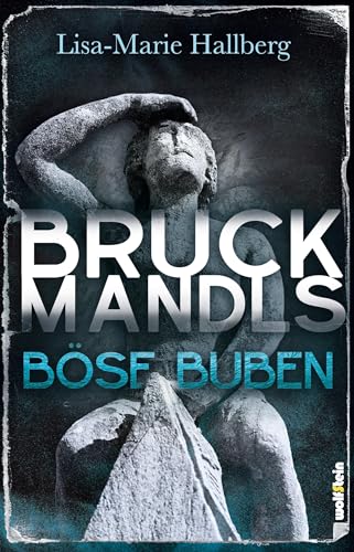 Bruckmandls böse Buben