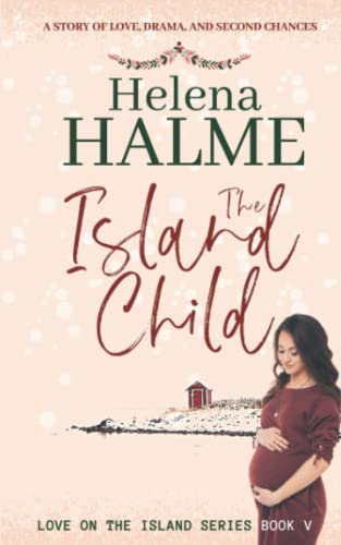 The Island Child: A story of love, drama and second chances (Love on the Island, Band 5)