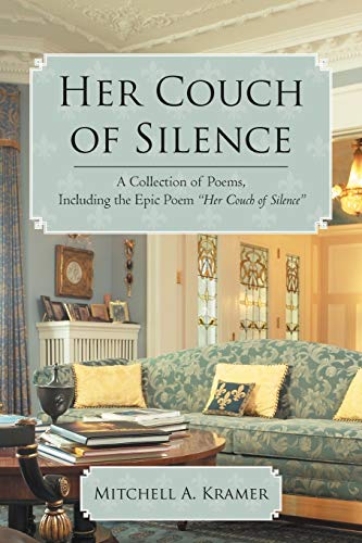 Her Couch of Silence: A Collection of Poems, Including the Epic Poem Her Couch of Silence