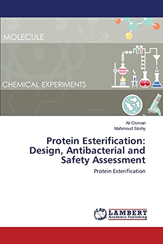 Protein Esterification: Design, Antibacterial and Safety Assessment: Protein Esterification