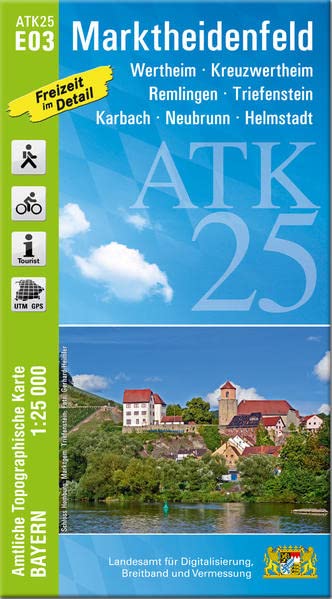 ATK25-E03 Marktheidenfeld (Amtliche Topographische Karte 1:25000): Wertheim, Kreuzwertheim, Remlingen, Triefenstein, Karbach, Neubrunn, Helmstadt (ATK25 Amtliche Topographische Karte 1:25000 Bayern)