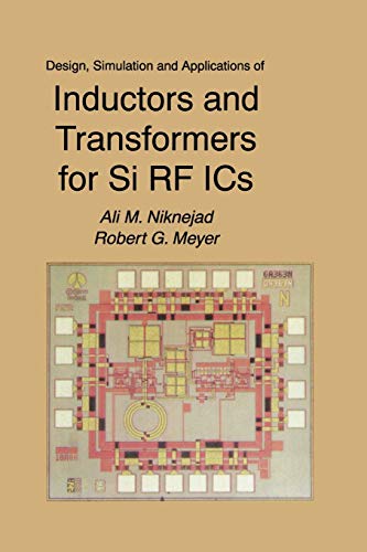 Design, Simulation and Applications of Inductors and Transformers for Si Rf Ics (The Springer International Series in Engineering and Computer Science, 586, Band 586)