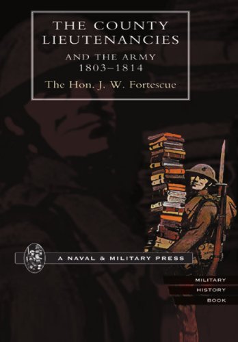 County Lieutenancies And The Army 1803-1814: County Lieutenancies And The Army 1803-1814