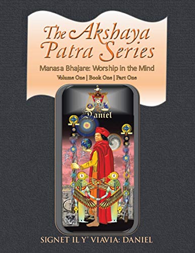 The Akshaya Patra Series Manasa Bhajare: Worship in the Mind Part One: Volume One | Book One | Part One: Manasa Bhajare: Worship in the Mind