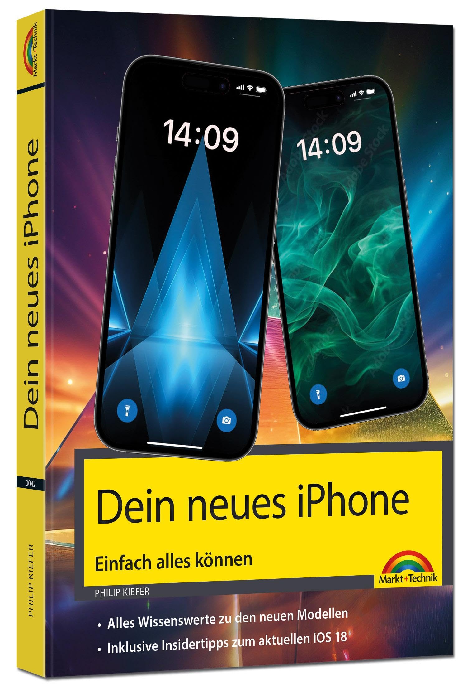Dein iPhone 16 - iPhone Plus 16, Pro 16 & 16 Pro Max – Einfach alles können: - Die Anleitung zu allen neuen iPhones. Aktuell zu iOS 18 - Für Einsteiger und Fortgeschrittene