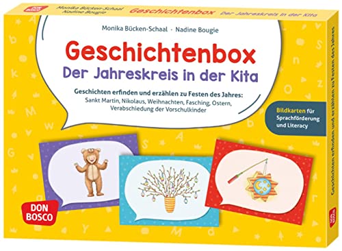 Geschichtenbox: Der Jahreskreis in der Kita: Geschichten erfinden und erzählen zu Festen des Jahres: Sankt Martin, Nikolaus, Weihnachten, Fasching, ... für Sprachförderung und Literacy-Erziehung)