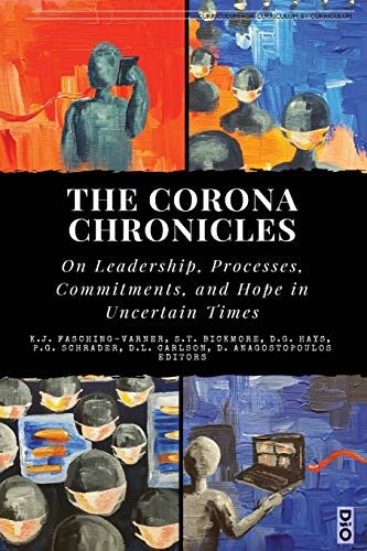 The Corona Chronicles: On Leadership, Processes, Commitments, and Hope in Uncertain Times (Curriculum: For Curriculum, by Curriculum Series, Band 2)