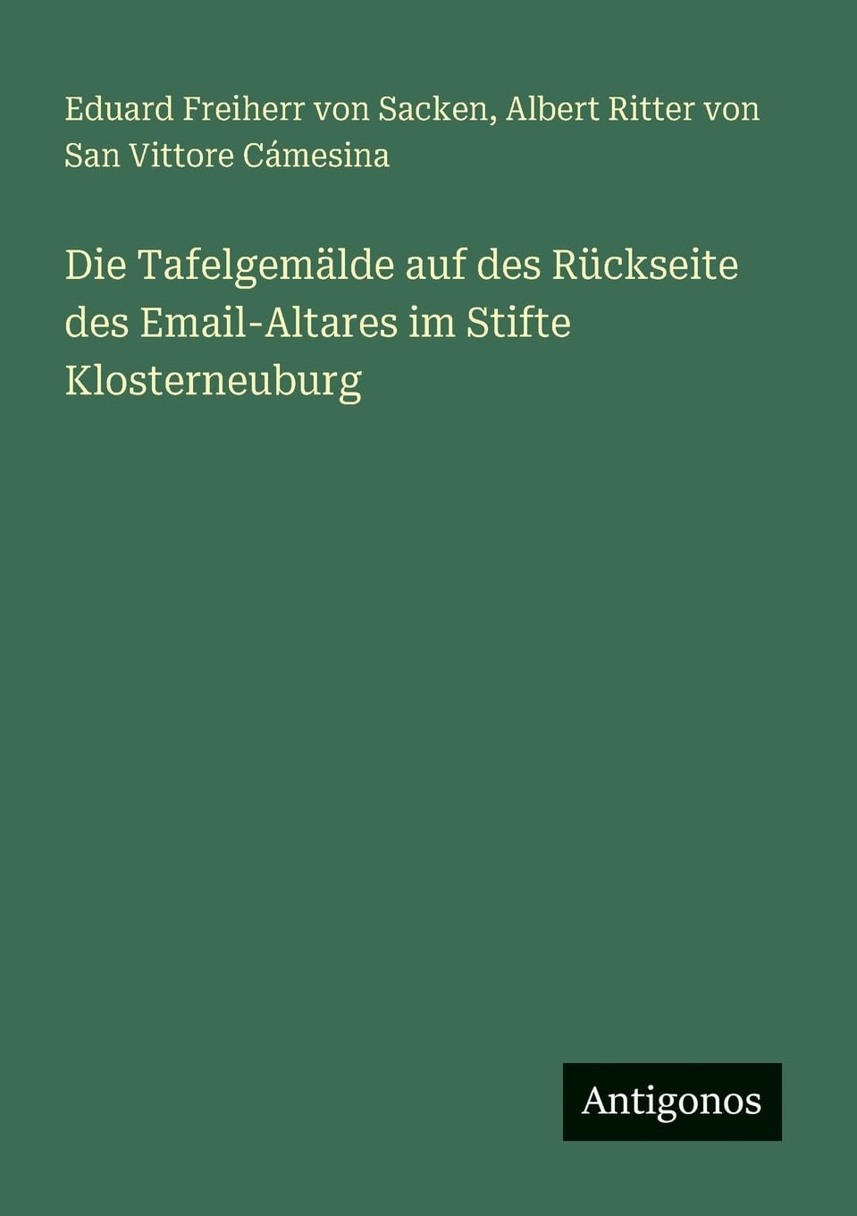 Die Tafelgemälde auf des Rückseite des Email-Altares im Stifte Klosterneuburg