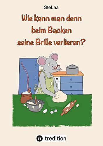 Wie kann man denn beim Backen seine Brille verlieren?