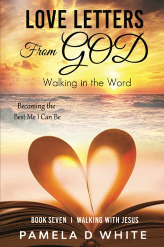 Love Letters from God: Walking in the Word (Walking with Jesus, Band 7)