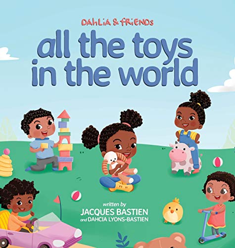 Dahlia & Friends: All The Toys In The World