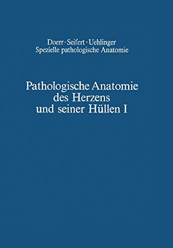 Pathologische Anatomie des Herzens und seiner Hüllen: Orthische Prämissen · Angeborene Herzfehler (Spezielle pathologische Anatomie, 22 / 1)