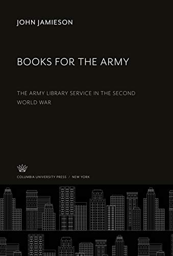 Books for the Army: The Army Library Service in the Second World War