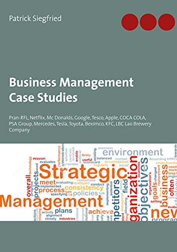 Business Management Case Studies: Pran-RFL, Netflix, Mc Donalds, Google, Tesco, Apple, COCA COLA, PSA Group, Mercedes, Tesla, Toyota, Beximco, KFC, LBC Lao Brewery Company