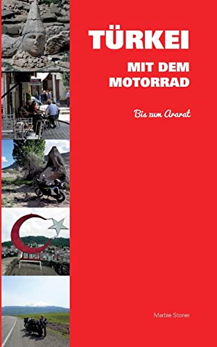 Türkei mit dem Motorrad: Bis zum Ararat (Motorradreiseberichte)