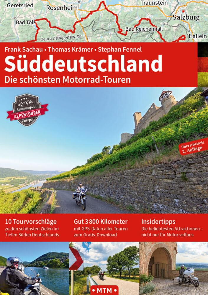 SÜDDEUTSCHLAND: Die schönsten Motorrad-Touren (TOURGUIDE: Motorrad-Reisebücher zu Europas schönsten Zielen)