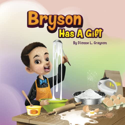 Bryson Has A Gift (The Children's Gift Series)