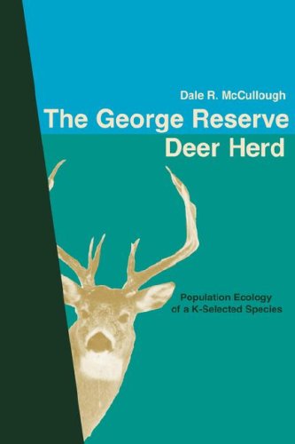 The George Reserve Deer Herd: Population Ecology of a K-Selected Species