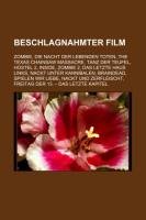 Beschlagnahmter Film: Zombie, Die Nacht Der Lebenden Toten, the Texas Chainsaw Massacre, Tanz Der Teufel, Hostel 2, Inside, Zombie 2
